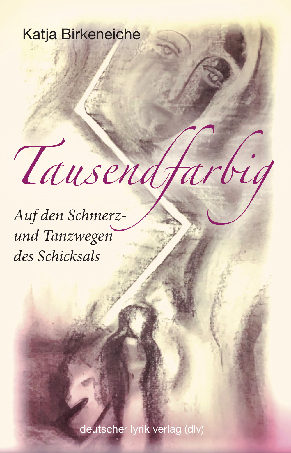 Tausendfarbig – auf den Schmerz- und Tanzwegen des Schicksals