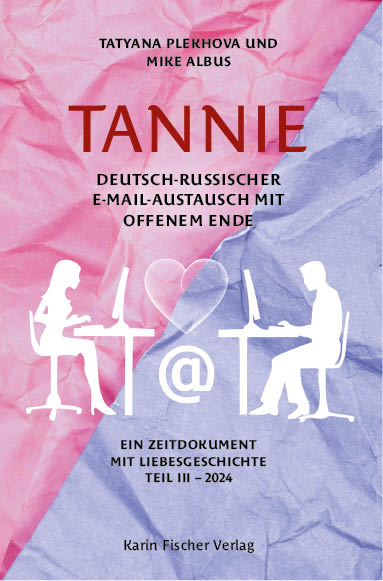 TANNIE – Deutsch-russischer E-Mail-Austausch mit offenem Ende