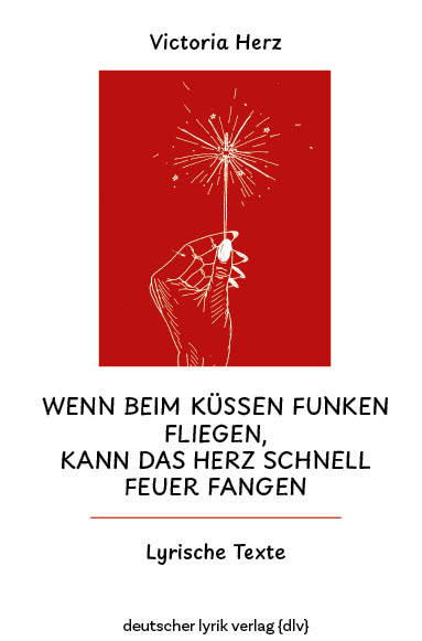 Wenn beim Küssen Funken fliegen, kann das Herz schnell Feuer fangen