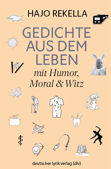 Gedichte aus dem Leben mit Humor, Moral & Witz